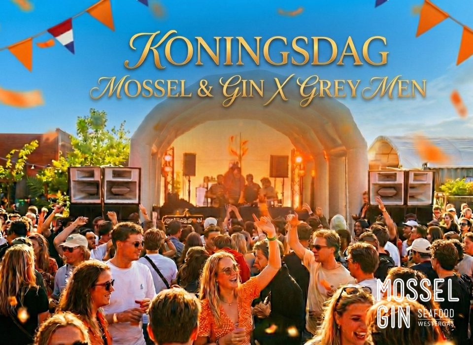 Mossel & Gin X Grey Men | Koningsdag