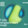 I-F b2b Intergalatic Gary • Mowgli