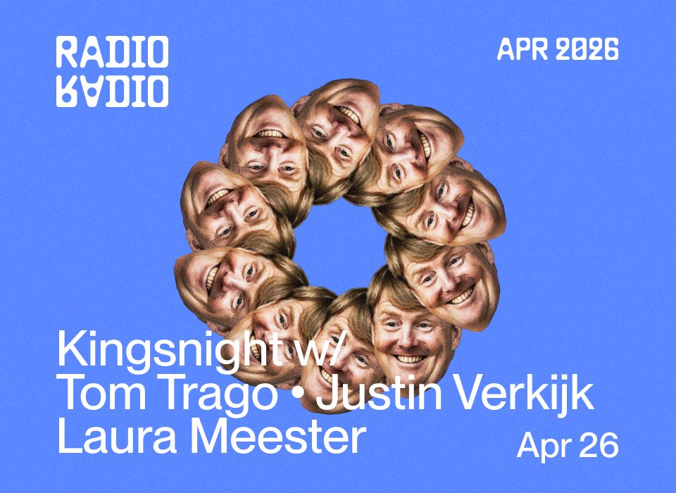 Kingsnight w/ Tom Trago • Justin Verkijk • Laura Meester